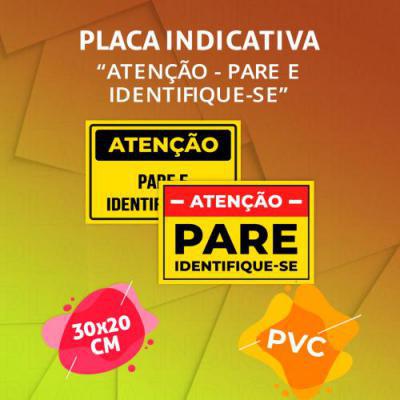 Placa Atenção Pare Identifique Se