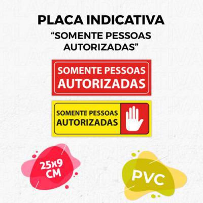 Placa Somente Pessoas Autorizadas